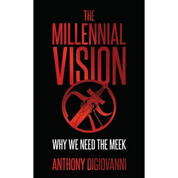 The Millennial Vision : Why We Need The Meek (Paperback)