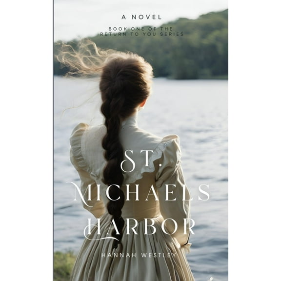 Return to You St. Michaels Harbor, Book 1, (Paperback)