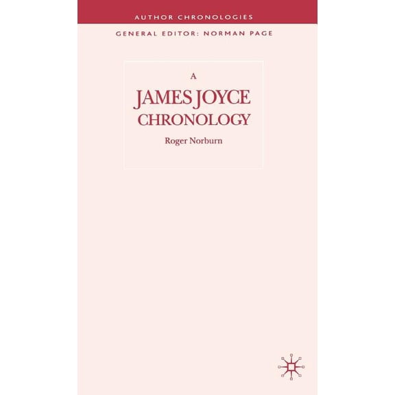 Author Chronologies A James Joyce Chronology, (Hardcover)