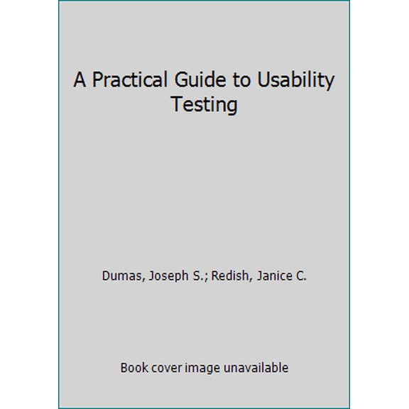 Pre-Owned A Practical Guide to Usability Testing (Paperback) 0893919918 9780893919917