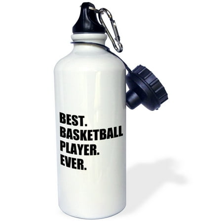 3dRose Best Basketball Player Ever - bold black text sport talent bball pride, Sports Water Bottle, (Best Exercises To Dunk A Basketball)