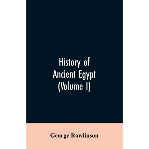 History of Ancient Egypt (Volume I), (Paperback)
