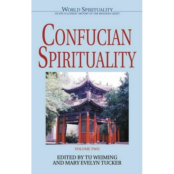 World Spirituality Confucian Spirituality 2, Book 2, (Paperback)