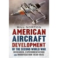 thumbnail image 1 of Pre-Owned American Aircraft Development: Research, Experimentation and Modification 1939-1945 (Hardcover) 178155725X 9781781557259, 1 of 1