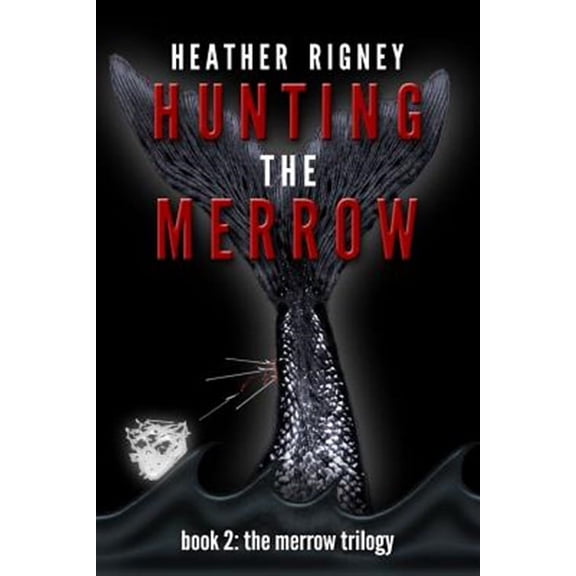 The Merrow Trilogy: Hunting The Merrow (Paperback)
