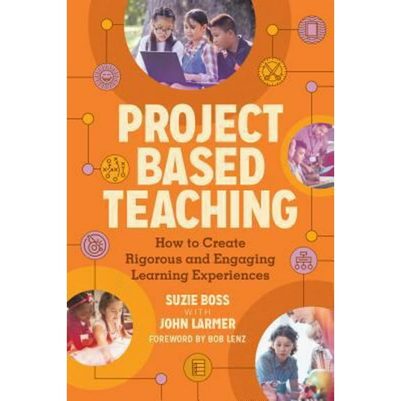 Pre-Owned Project Based Teaching: How to Create Rigorous and Engaging Learning Experiences (Paperback) 1416626735 9781416626732