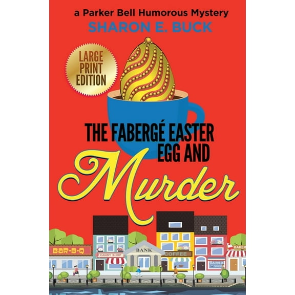 Large Print - A Parker Bell Florida Humo The Faberge Easter Egg and Murder - LARGE PRINT, Book 3, (Paperback)
