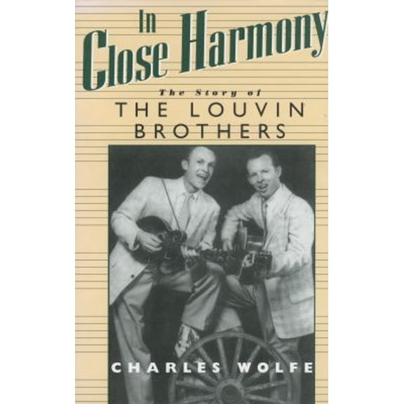 Pre-Owned In Close Harmony: The Story of the Louvin Brothers (Paperback) 0878058923 9780878058921
