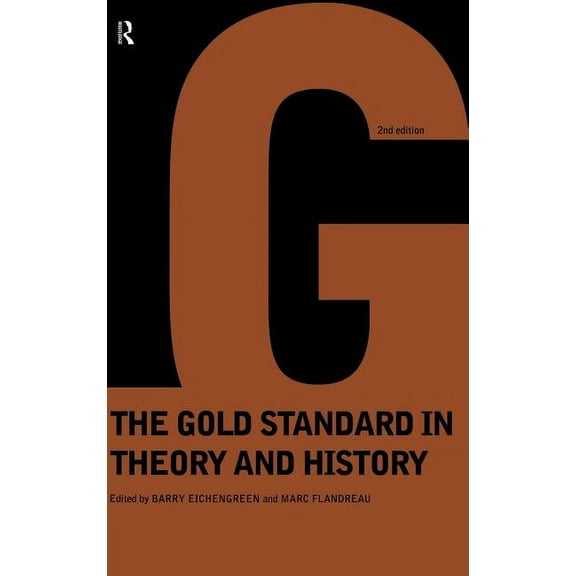 Gold Standard In Theory & History, (Hardcover)