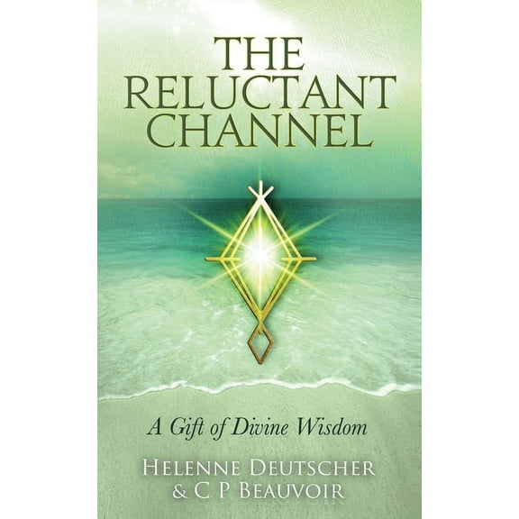 The Reluctant Channel: A Gift of Divine Wisdom
