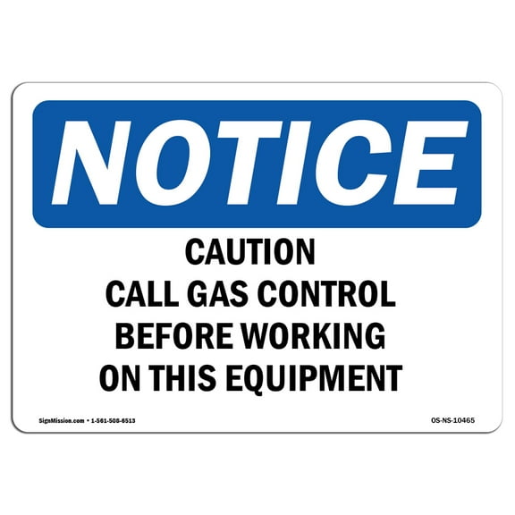 OSHA Notice Signs - Caution Call Gas Control Before Working | Decal | Protect Your Business, Work Site, Warehouse |  Made in the USA
