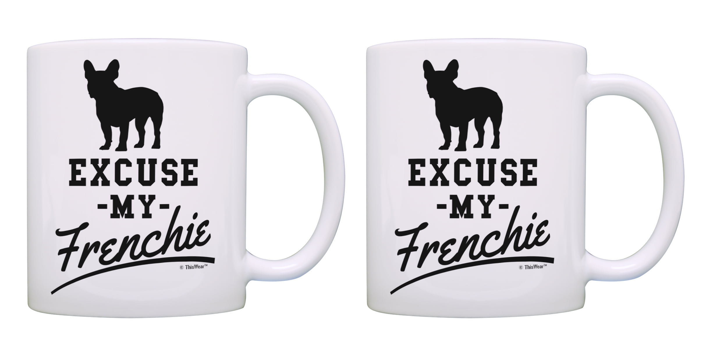 Funny French Bulldog Dog Mom Mug For Her A Wise Woman Once Said Mugs 11oz/15oz 
