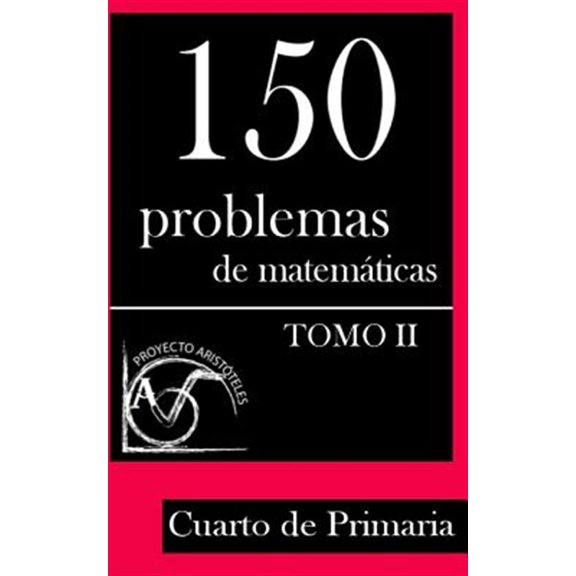 Pre-Owned Coleccin de Problemas Para 4 de Primaria: 150 Problemas de Matemticas para Cuarto de Primaria (Tomo 2) (Paperback)