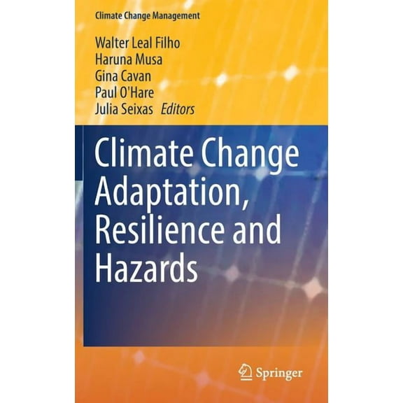 Climate Change Management Climate Change Adaptation, Resilience and Hazards, (Hardcover)