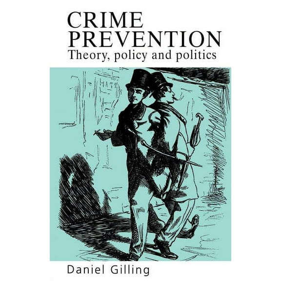 Crime Prevention: Theory, Policy And Practice, (Paperback)