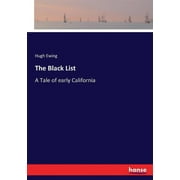 The Black List : A Tale of early California (Paperback)