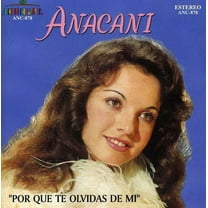 Anacani - Por Que Te Olvidas de Mi - Music & Performance - CD