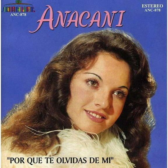 Anacani - Por Que Te Olvidas de Mi - Music & Performance - CD