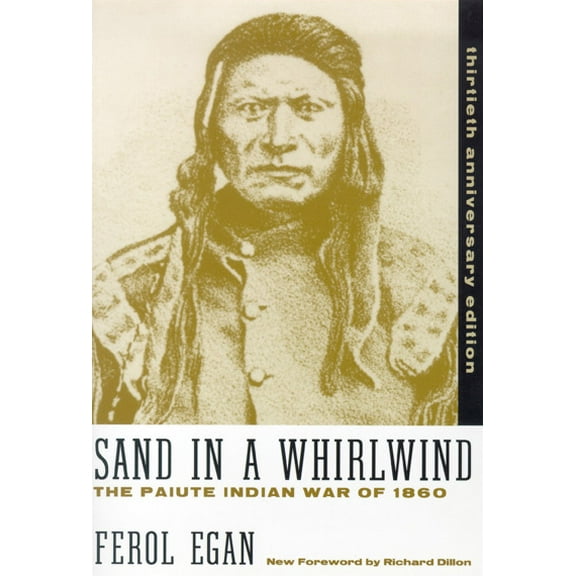 Sand In A Whirlwind, 30Th Anniversary Edition : The Paiute Indian War Of 1860 (Paperback)