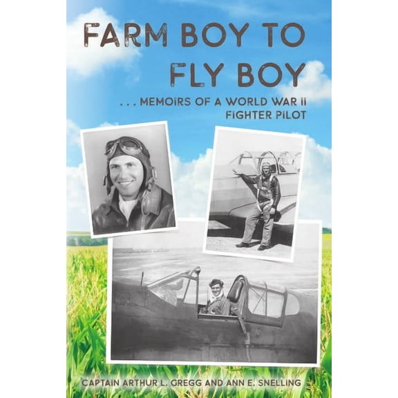 Farm Boy to Fly Boy, (Paperback)