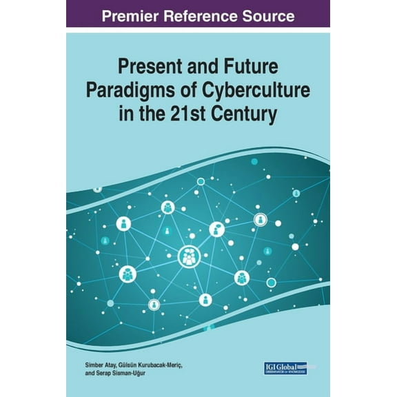 Present and Future Paradigms of Cyberculture in the 21st Century, (Hardcover)