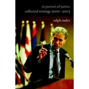 In Pursuit of Justice : Collected Writings 2000#2003 (Paperback)