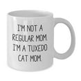 thumbnail image 2 of Tuxedo Cat Mom Funny White Coffee Mug, Gifts from Friends to Family for Graduation, I'm Not A Regular Mom, Unique and Humorous Present for Men, Women, and Cat Lovers, 2 of 4