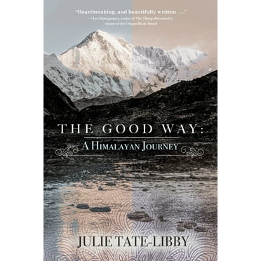 The Good Way : A Himalayan Journey (Paperback)