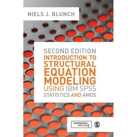 Introduction to Structural Equation Modeling Using IBM SPSS Statistics and Amos, (Hardcover)