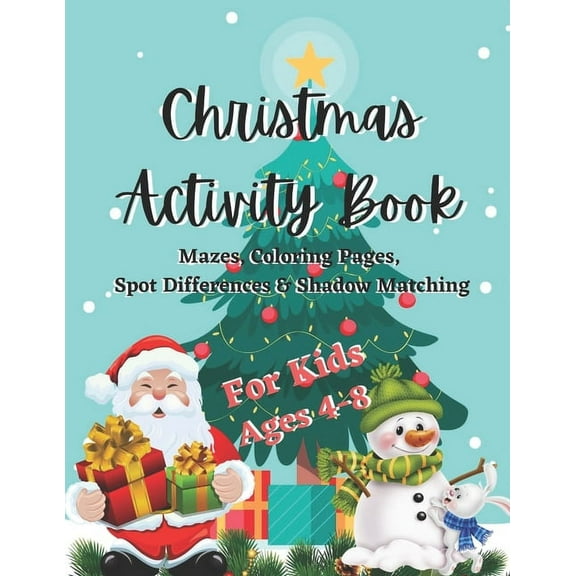 Christmas Activity Book For Kids Ages 4-8: Mazes, Coloring Pages, Spot Differences & Shadow Matching Beautiful Gift Book, (Paperback)