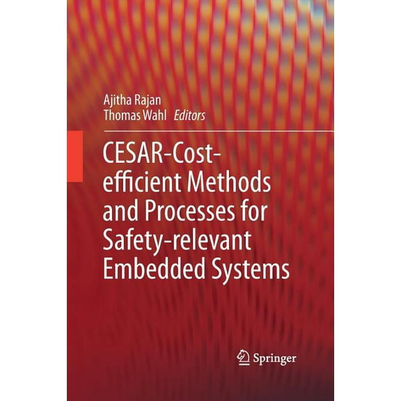 Cesar - Cost-Efficient Methods and Processes for Safety-Relevant Embedded Systems, (Paperback)