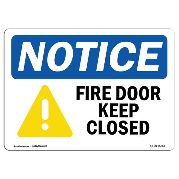 OSHA Notice Signs - NOTICE Fire Door Keep Closed | Decal | Protect Your Business, Construction Site, Warehouse |  Made in the USA