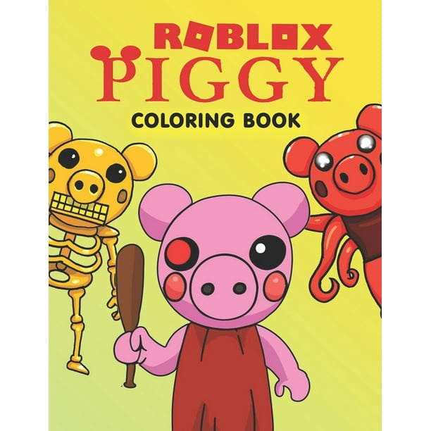 Download Piggy Roblox Coloring Book A Cool Coloring Book For Fans Of Piggy Roblox Lot Of Designs To Color Relax And Relieve Stress Paperback Walmart Com Walmart Com