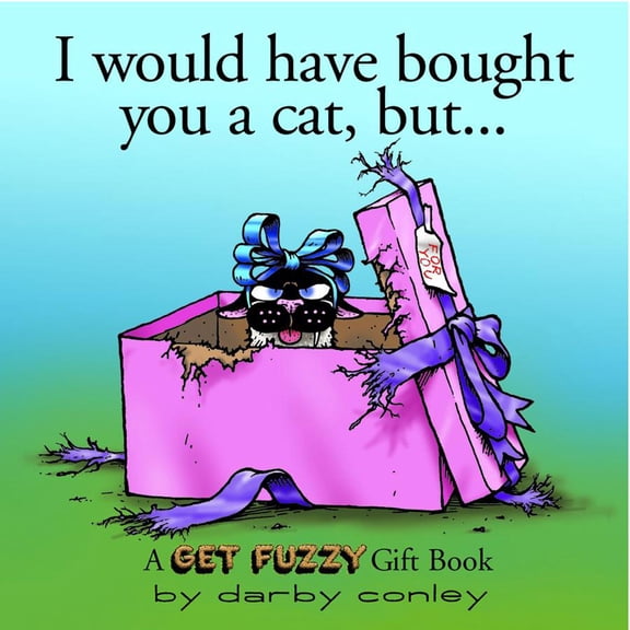 I Would Have Bought You a Cat, But. . . (Hardcover)