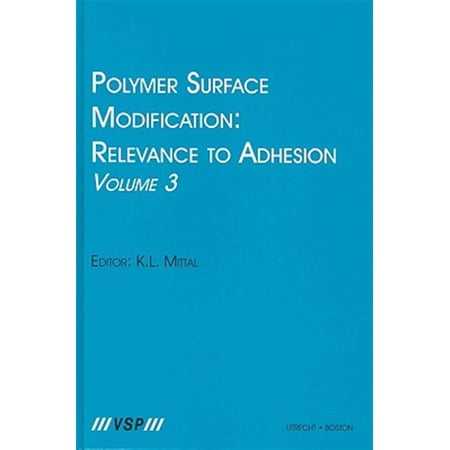 Pre-Owned Polymer Surface Modification: Relevance to Adhesion Volume 3 (Hardcover)