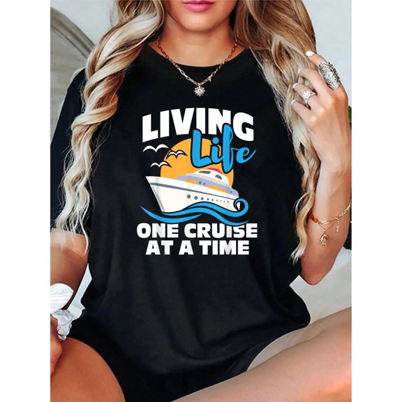 Living Life One Cruise at A Time - Cruising Lover Cruiser T-Shirt - 100% Cotton T Shirts for Women, Summer Tops Clothes,Suitable For All Seasons