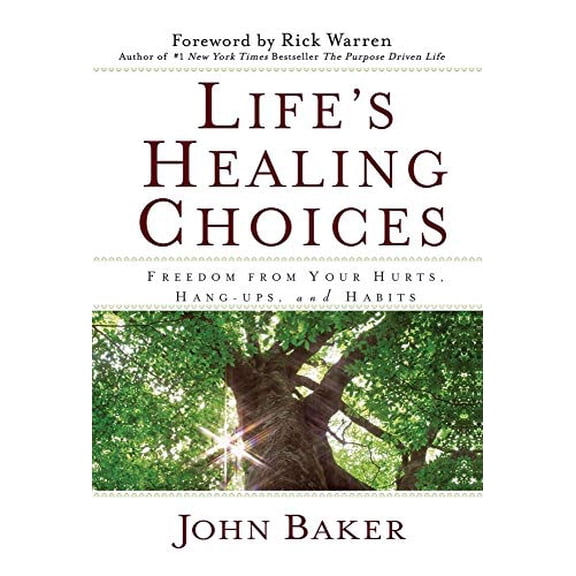 Pre-Owned Life's Healing Choices: Freedom from Your Hurts, Hang-Ups, and Habits (Hardcover) 1416543953 9781416543954