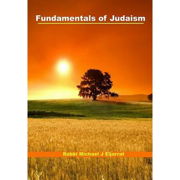 Fundamentals of Judaism : Basic Education for Everyone