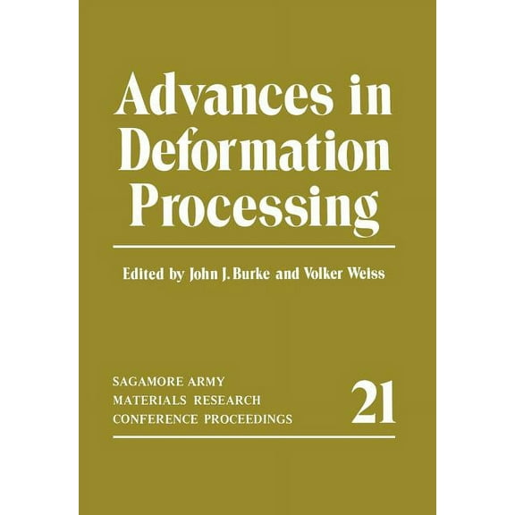 Sagamore Army Materials Research Confere Advances in Deformation Processing, (Paperback)