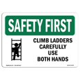 thumbnail image 1 of Señal de seguridad SignMission OSHA: Suba las escaleras usando ambas manos, 1 of 5
