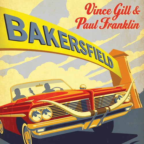 Vince Gill & Paul Franklin - Bakersfield - Music & Performance - CD