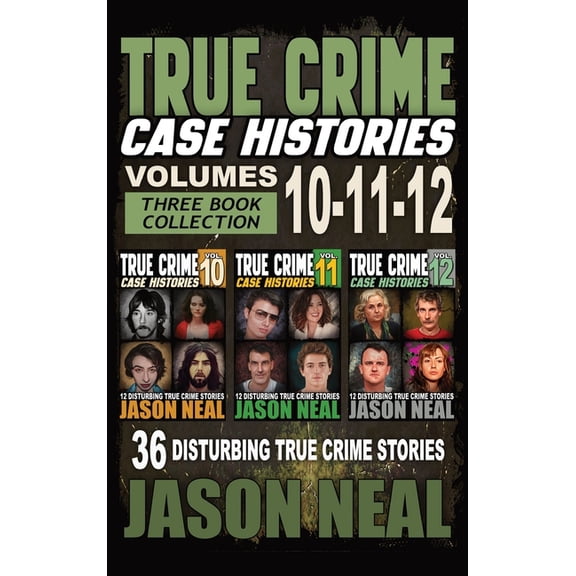 True Crime Case Histories Box Sets True Crime Case Histories - (Books 10, 11, & 12): 36 Disturbing Stories True Crime Stories, Book 4, (Hardcover)