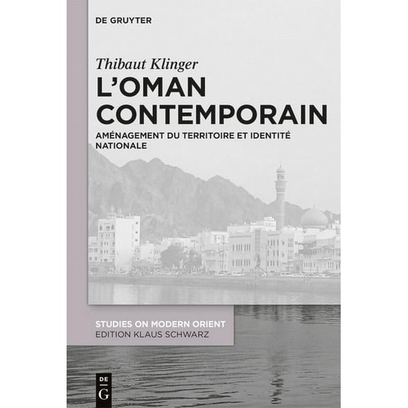 Studies on Modern Orient L'Oman contemporain, Book 41, (Hardcover)