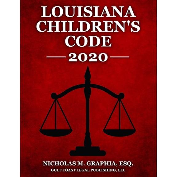 Codes of Louisiana Louisiana Children's Code 2020, Book 2020, (Paperback)
