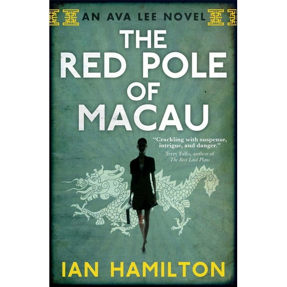 Ava Lee Novels The Red Pole of Macau: An Ava Lee Novel: Book 4, Book 4, (Paperback)
