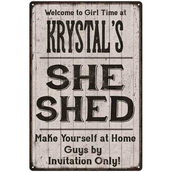 KRYSTAL'S She Shed signGift Lady Cave Gift 8x12 Metal Sign 108120082416
