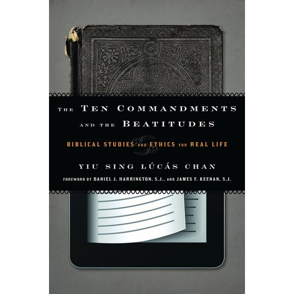 The Ten Commandments and the Beatitudes: Biblical Studies and Ethics for Real Life, (Paperback)
