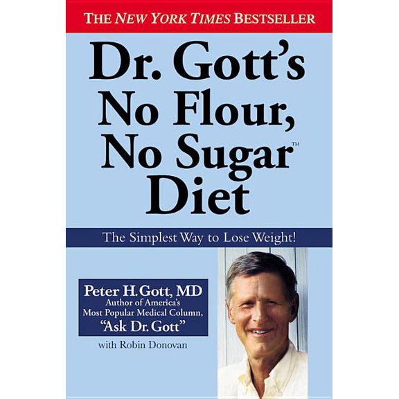 Dr. Gott's No Flour, No Sugar Diet, (Paperback)