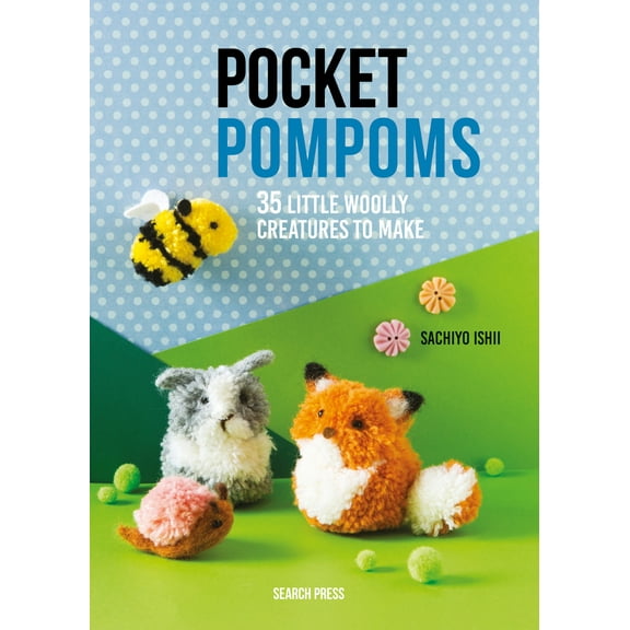 Pre-Owned Pocket Pompoms: 35 Little Woolly Creatures to Make (Paperback) 1782217231 9781782217237