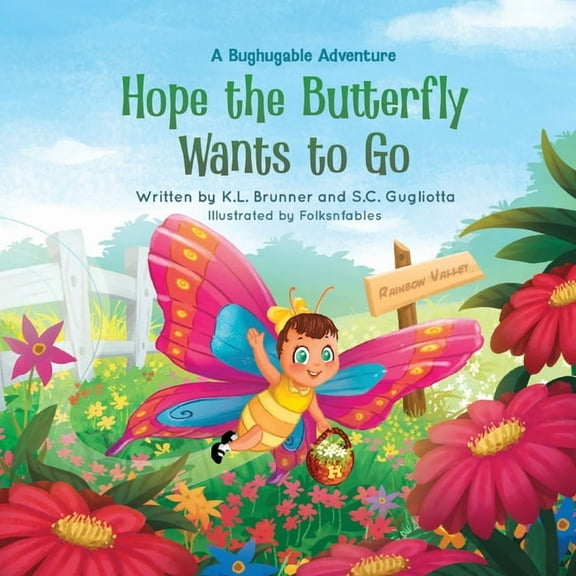 Bughugable Adventures Hope the Butterfly Wants to Go: A Bughugable Adventure, (Paperback)